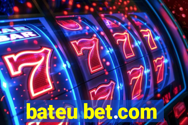 bateu bet.com